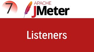 JMeter Tutorial 7 Listeners in JMeter [upl. by Sinnard]