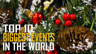 Top 10 Biggest Events and Celebrations in the World [upl. by Eloc604]