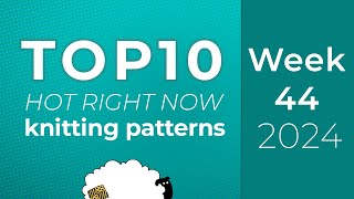 Ravelry knitting patterns Top 10 this week [upl. by Atiuqahs]