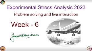 Experimental Stress Analysis  Live Session  Week  6 [upl. by Ellenar]