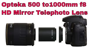 Opteka 500 to1000mm f8 HD Mirror Telephoto Lens [upl. by Tteragram]