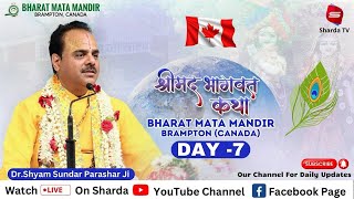 LIVE  Shrimad Bhagwat Katha by Dr Shyam Sundar Parashar Ji  Day 7 Bharat Mata Mandir Brampton [upl. by Howund]