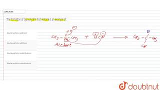 The formation of cyanohydrin from ketone is an example of [upl. by Yl]