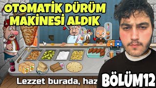 OTOMATİK DÜRÜM MAKİNESİ ALDIK  DÖNER EFSANESİ 12 BÖLÜM [upl. by Aikemat]