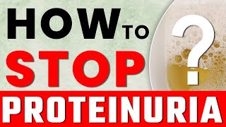 How to Stop Proteinuria in a Chronic Kidney Disease Patient [upl. by Nauqyt595]