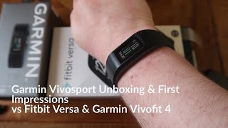 Garmin Vivosport First Impressions vs Fitbit Versa amp Garmin Vivofit 4 [upl. by Cornia]