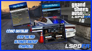 COMO INSTALAR STOP THE PED ULTIMATE BACKUP Y COMPULITE  GTA V PC MODS  LSPDFR [upl. by Mathre]