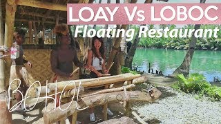 LOAY Versus LOBOC RIVER Cruise and Floating Restaurant Bohol Philippines [upl. by Rj]