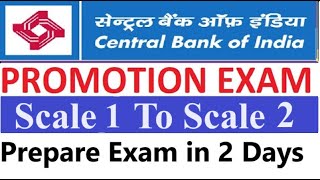 CBI Central Bank Of India Promotion Exam Scale 1 To Scale 2 Prepare Exam in 2 Days [upl. by Nady994]