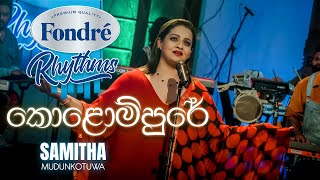 Kolompure  කොළොම්පුරේ  🎼 Samitha Mudunkotuwa  Derana Fondre Rhythms [upl. by Gilmour532]