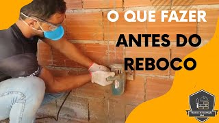 O que fazer antes do reboco PARTE 1 Técnicas da Construção Civil [upl. by Nwahsd]