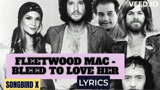 Fleetwood Mac  Bleed To Love Her Lyrics [upl. by Nauaj]