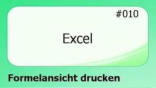 Excel 010 Formelansicht drucken deutsch [upl. by Griselda637]