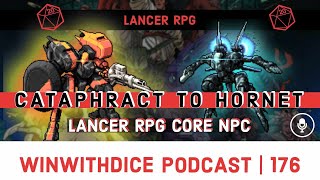 Lancer RPG Core Rulebook NPCs Cataphract to Hornet  Win With Dice Podcast 176 [upl. by Oirasec738]