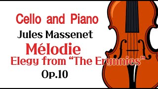 MelodieElegie from quotThe Erynniesquot Jules Massenet Op10 𝅘𝅥60마스네 엘레지 첼로악보○ [upl. by Aiem]