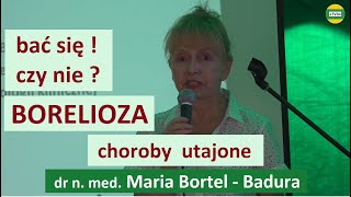 Borelioza i choroby utajone  czy powinniśmy się bać  dr Maria Bortel  Badura ARONIADA 2024 [upl. by Ellak835]