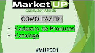 Treinamento MarketUP  Cadastro de Produto Único MUP001 [upl. by Lin737]