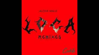 Alexia Malo  LOCA  ALI X Remix Controlla [upl. by Lia472]