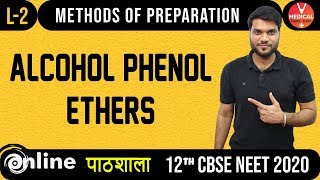 Organic Chemistry Class 12  Alcohol Phenol amp Ether  L2  Methods of Preparation  NeetAiims [upl. by Nonnel]