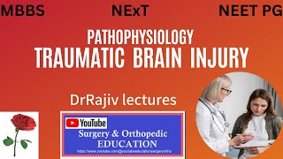 Traumatic Brain InjuryPathophysiology MBBSNEET PGDrRajivlectures [upl. by Ibmab408]