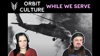 Orbit Culture  While We Serve Reaction [upl. by Boyt]