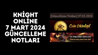 GÖREVLER SIFIRLANDI  KNİGHT ONLİNE 7 MART 2024 GÜNCELLEME NOTLARI [upl. by Mariette]