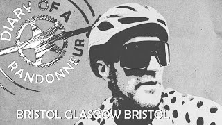 Episode 34  BristolGlasgowBristol  The hardest Audax in the UK [upl. by Sherj]