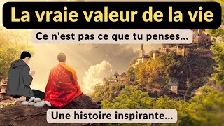 Une petite histoire avec morale pour ceux qui ne trouvent aucune valeur à leur vie  Histoire Courte [upl. by Vernier]