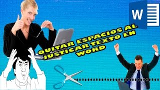 COMO QUITAR ESPACIOS AL JUSTIFICAR EN WORD 2016 [upl. by Niro646]