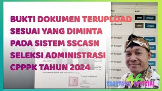 Bukti Dokumen Terupload Pada Sistem SSCASN Seleksi Administrasi CPPPK Tahun 2024 sebagaibukti [upl. by Layod911]