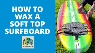 How to Wax a Soft Top Surfboard [upl. by Drofhsa261]