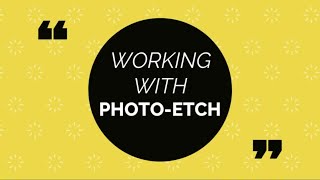 Tips Tutorial Working with Photoetch How to Guide for Beginners [upl. by Salkin]