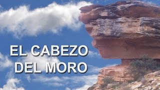 EL CABEZO DEL MORO [upl. by Ruffi]