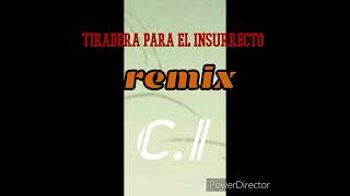 tiradera para el insurrectoremix CIaudio oficial [upl. by Vil]