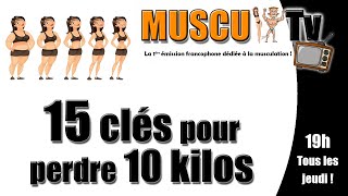 15 clés pour perdre 10 kilos rapidement  🏆 Muscu Tv [upl. by Kala]