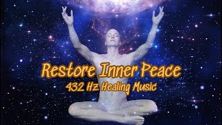 432 Hz Healing Music  Release Stress Calm Your Mind Restore Inner Peace 9 [upl. by Helbonna]