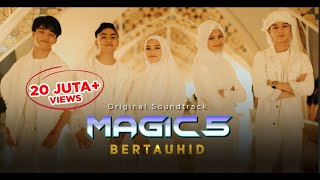 Sridevi DA5 Eby DA5 Afan DA5  Bertauhid OST Magic 5  OFFICIAL MUSIC VIDEO [upl. by Atinwahs]