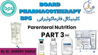 parenteral nutrition part 3 البورد الامريكى للصيادلة  board of pharmacotherapy clinical pharmacy [upl. by Khudari]