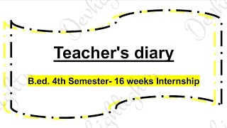 Teachers diary Bed 4th semester Lucknow University 16 weeks internship file अध्यापकशिक्षक डायरी [upl. by Chak]