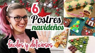 6 POSTRES NAVIDEÑOS Fáciles y Rápidos [upl. by Ladnor]