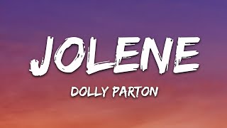 Dolly Parton  Jolene Lyrics [upl. by Thelma658]