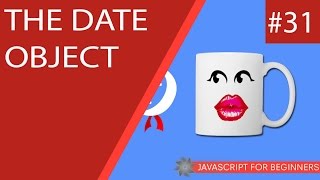 JavaScript Tutorial For Beginners 31  The Date Object [upl. by Otinauj]