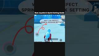 Bgmi Pubg Mobile Best Joystick amp Sprint Setting Guide shorts tipsandtricks [upl. by Nitsoj99]