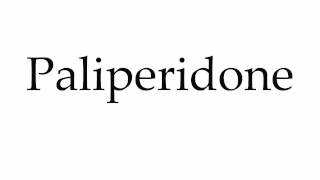 How to Pronounce Paliperidone [upl. by Hunger953]