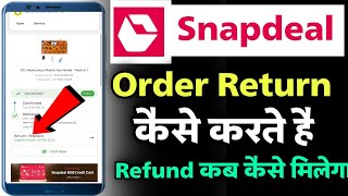 Snapdeal order return kaise kare  Snapdeal order return process  how to return Snapdeal order [upl. by Bertero]