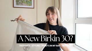 Hermes Birkin 30 Unboxing  Review Styling Ideas Whats In My Bag My Hermes Wishlist [upl. by Grof]