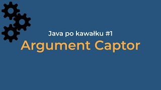 Argument Captor w testach jednostkowych [upl. by Dijam]