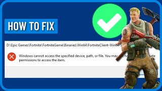 How to Fix Fortnite Error Windows Cannot Access the Specified Device Path or File 2024 [upl. by Marlo733]