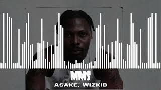 Asake Wizkid  MMS [upl. by Wain425]