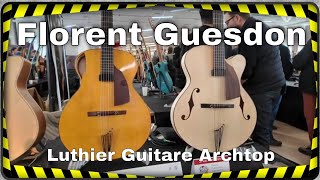 Florent Guesdon interview du luthier guitare archtop au Paris Guitar Festival [upl. by Sink835]